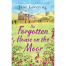 The Forgotten House on the Moor
