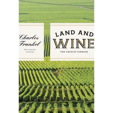 Land and Wine: The French Terroir