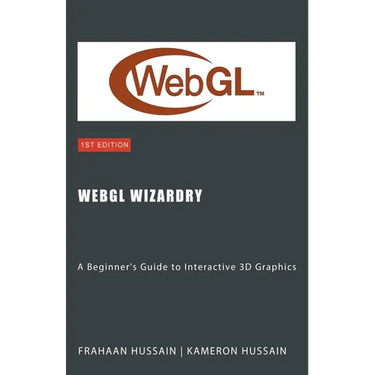 WebGL Wizardry: A Beginner's Guide to Interactive 3D Graphics