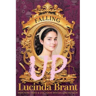 Falling UP: An Enchanting Georgian Fairytale...of Sorts...regarding a Beautiful Beast and His Penniless Redeemer