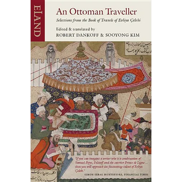 An Ottoman Traveller: Selections from the Book of Travels of Evliya Çelebi
