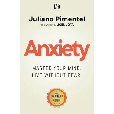 Anxiety: Master Your Mind. Live Without Fear