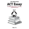 The College Panda's ACT Essay: The Battle-tested Guide for ACT Writing