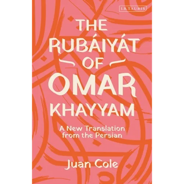 The Rubáiyát of Omar Khayyam: A New Translation from the Persian