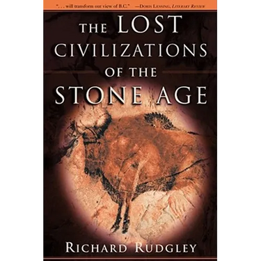 The Lost Civilizations of the Stone Age