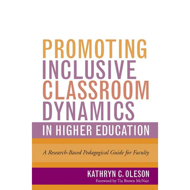 Promoting Inclusive Classroom Dynamics in Higher Education: A Research-Based Pedagogical Guide for Faculty