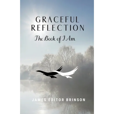 Graceful Reflection: The Book of I Am