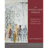 THE CONSTELLATION APPROACH Finding Peace Through Your Family Lineage