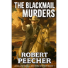 The Blackmail Murders: A Western Frontier Adventure