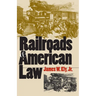 Railroads and American Law