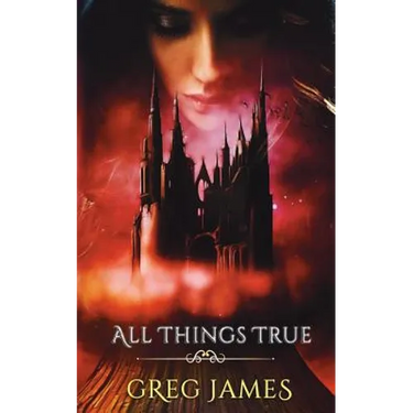 All Things True: A Young Adult Dark Fantasy Adventure
