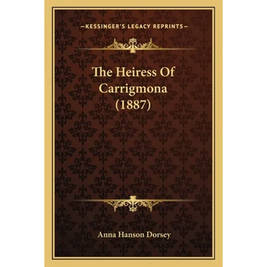 The Heiress Of Carrigmona (1887)