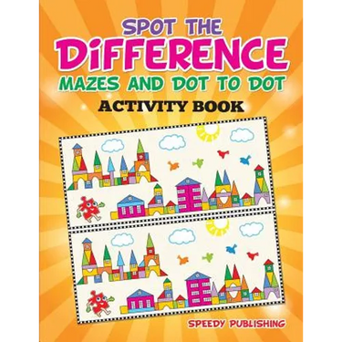 Spot the Difference, Mazes and Dot to Dot Activity Book