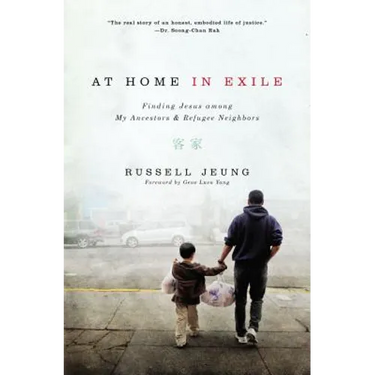 At Home in Exile: Finding Jesus Among My Ancestors and Refugee Neighbors