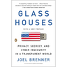 Glass Houses: Privacy, Secrecy, and Cyber Insecurity in a Transparent World