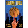 Flagrant Fouls: A Novel of Basketball, Murder and Despicable Acts