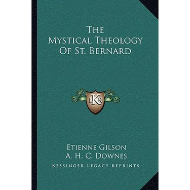 The Mystical Theology Of St. Bernard