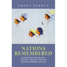 Nations Remembered: An Oral History of the Cherokee, Chickasaws, Choctaws, Creeks, and Seminoles in Oklahoma, 1865-1907
