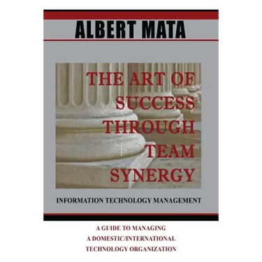 IT Management: The Art of Success Through Team Synergy