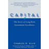 Capital: The Story of Long-Term Investment Excellence