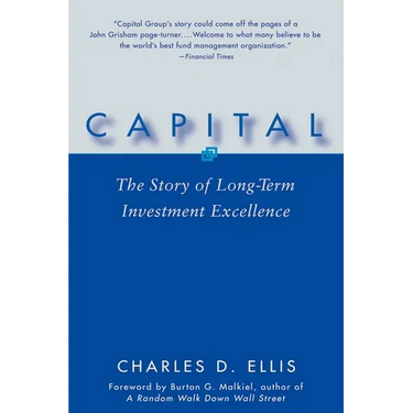 Capital: The Story of Long-Term Investment Excellence