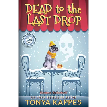 Dead To The Last Drop: A Cozy Mystery (A Killer Coffee Mystery Book Eight)