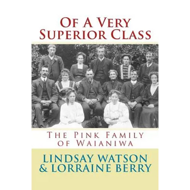 Of A Very Superior Class: The Pink Family of Waianiwa