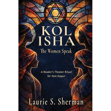Kol Isha: A Reader's Theater Ritual for Yom Kippur
