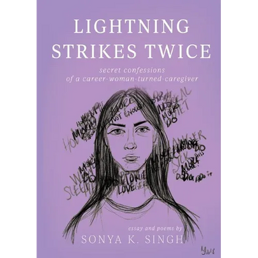 Lightning Strikes Twice: Secret confessions of a career-woman-turned-caregiver