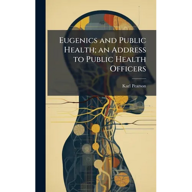 Eugenics and Public Health; an Address to Public Health Officers