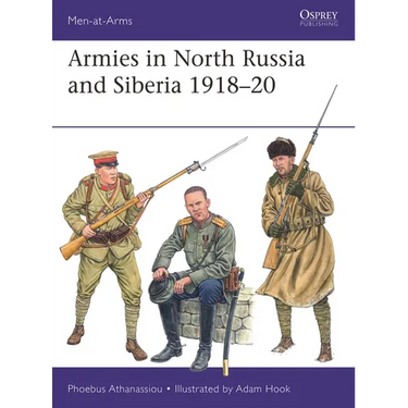 Armies in North Russia and Siberia 1918-20