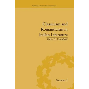 Classicism and Romanticism in Italian Literature: Leopardi's Discourse on Romantic Poetry