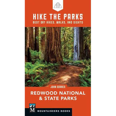 Hike the Parks: Redwood National & State Parks: Best Day Hikes, Walks, and Sights