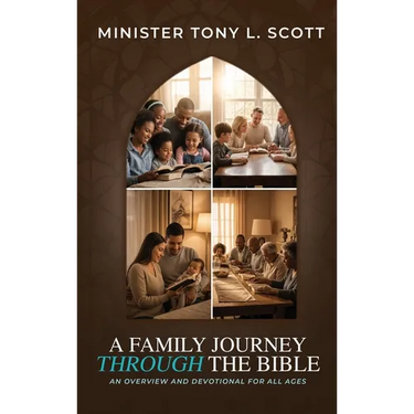 A Family Journey Through the Bible: An Overview and Devotional for All Ages