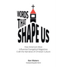 Words that Shape Us: How America's Most Influential Evangelical Magazines Craft the Narrative of Christian Culture