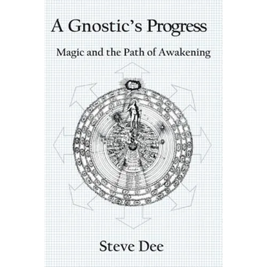 A Gnostic's Progress: Magic and the Path of Awakening