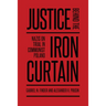 Justice behind the Iron Curtain: Nazis on Trial in Communist Poland