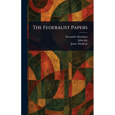 The Federalist Papers