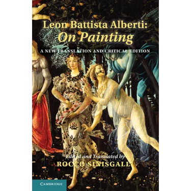 Leon Battista Alberti: On Painting: A New Translation and Critical Edition