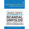The Routledge Companion to Media and Scandal