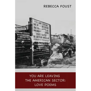 You Are Leaving the American Sector: Love Poems