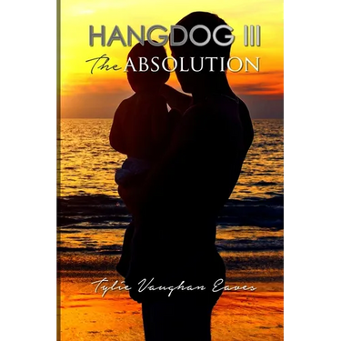 Hangdog III: The Absolution