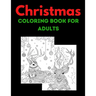 Christmas Coloring Book For Adults: Book: New and Expanded Editions, 100 Unique Designs, Ornaments, Christmas Trees, Wreaths, and More!