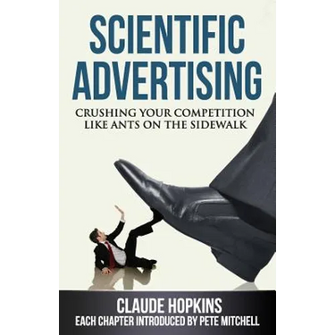 Scientific Advertising: Crushing Your Competition Like Ants on the Sidewalk