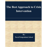 The Best Approach to Crisis Intervention
