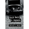 Gold Bars and Jaguars