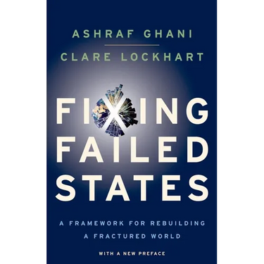 Fixing Failed States: A Framework for Rebuilding a Fractured World