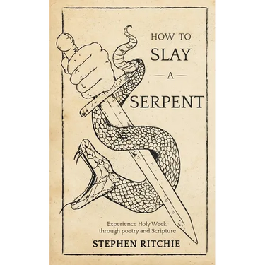 How to Slay a Serpent