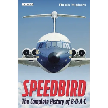 Speedbird: The Complete History of Boac