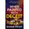 When Painted With Deceit: The Past Is A Story We Tell Ourselves